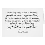 Just let go. Just be. Cards