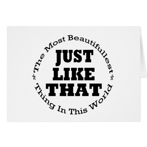 Just Like That Greeting Card