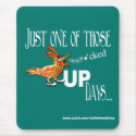 Just one of those effed up days Mousepad