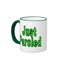 Just Paroled Mug