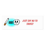 JUST SAY NO TO DRUGS! - Profile Card business cards