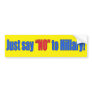 Just Say "No" to Hillary Bumper Sticker