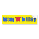 Just Say "No" to Hillary Bumper Sticker bumper stickers