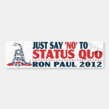 Just say "no" to the status quo bumper sticker