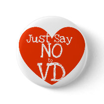 Just say no to VD Pinback Button