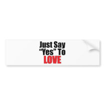 Just Say Yes To Love