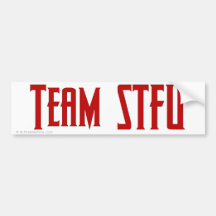 Just shut up already bumper stickers