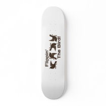 Just Silly "Flippin' The Bird" Skateboard Deck