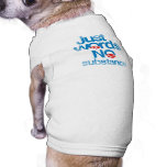 Just Words. No Substance Faded.png Doggie Tee Shirt
