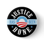 Justice Has Been Done Round Buttons
