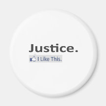 Justice...I Like This Refrigerator Magnet
