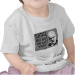 Justice will have the last word t-shirt