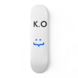 K.O , :} skateboards