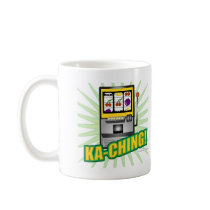 Ka-Ching Big Money! Mug