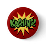 Kaching! buttons