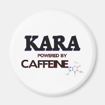Kara powered by caffeine magnet