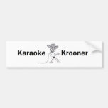 karaoke krooner bumper sticker