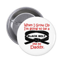 KARATE Black Belt Like My Daddy 1 Button
