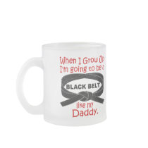KARATE Black Belt Like My Daddy 1 Mug
