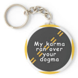 Karma > Dogma Key Chain keychains