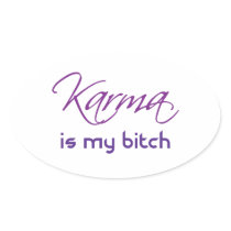 Karma is My Bitch