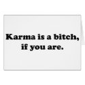 Karma is only a bitch cards