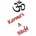 Karma's A Bitch t-shirts