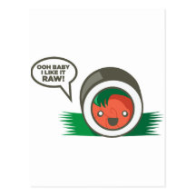 Kawaii Sushi- Ooh Baby I Like it Raw Postcard