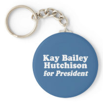 KAY BAILEY HUTCHISON FOR PRESIDENT