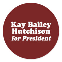 KAY BAILEY HUTCHISON FOR PRESIDENT