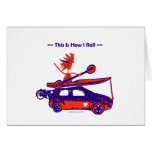 Kayak On Car - This is how I roll! Greeting Card