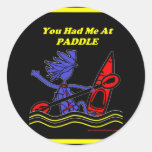 Kayak: You Had Me At Paddle Round Stickers