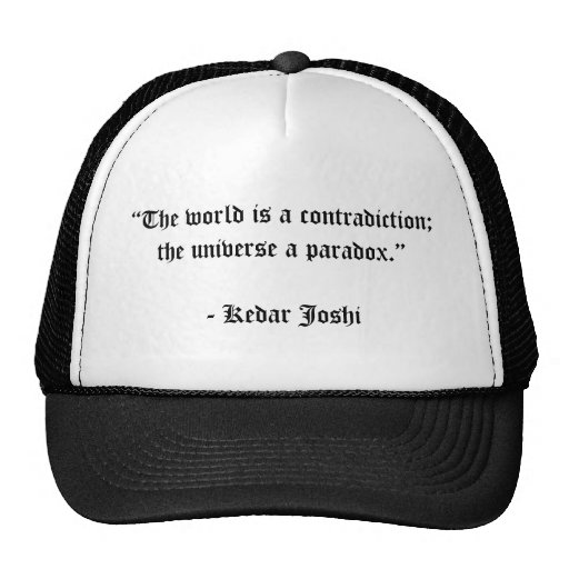  - kedar_joshi_quote_world_universe_paradox_mesh_hats-r765a780d1da94e999e7bef81e685d4da_v9wfy_8byvr_512