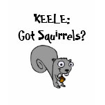 KEELE: Got Squirrels? t-shirts
