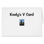 Keely's V Card...literally.