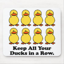 Keep All Your Ducks in a Row Mouse Pads