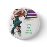 KEEP ALL YOUR MONEY buttons