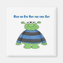 Keep an Eye Out for this Guy Magnet