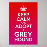 Keep Calm and ADOPT a Greyhound