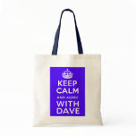 Keep Calm And Agree With Dave ~ U.K Politics bags
