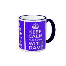 Keep Calm And Agree With Dave ~ U.K Politics Mugs