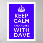 Keep Calm And Agree With Dave ~ U.K Politics posters