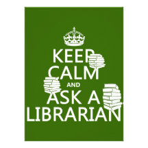 Keep Calm and Ask A Librarian (any colour) Custom Announcement