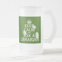 Keep Calm and Ask A Librarian (any colour) Mugs