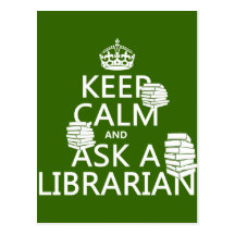 Keep Calm and Ask A Librarian (any colour) Postcards