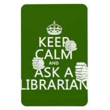 Keep Calm and Ask A Librarian (any colour) Rectangular Magnet