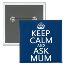Keep Calm and Ask Mum - All Colours Pins