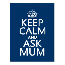 Keep Calm and Ask Mum - All Colours Postcards