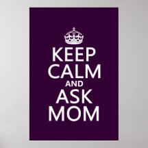 Keep Calm and Ask Mum - all colours Posters
