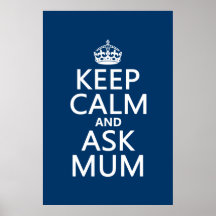 Keep Calm and Ask Mum - All Colours Posters